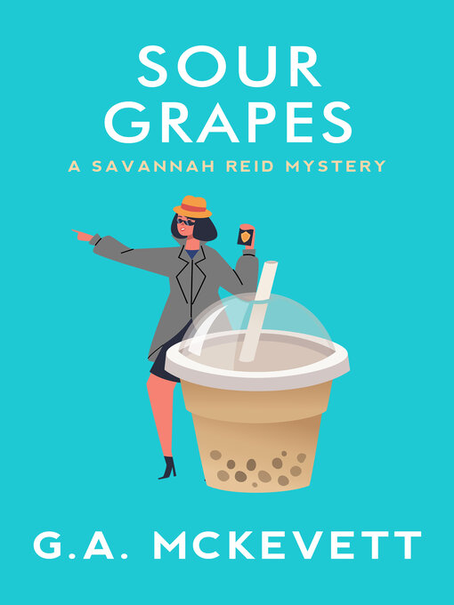 Title details for Sour Grapes by G. A. McKevett - Available